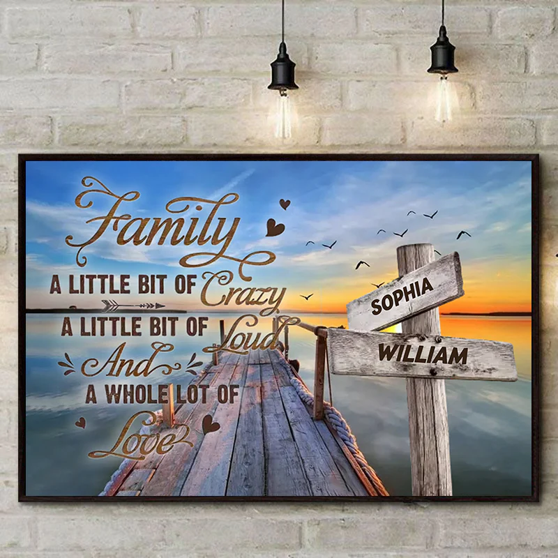 A Little Bit of Crazy, A Whole Lot of Love Family Love Personalized Canvas/Poster - Image 2