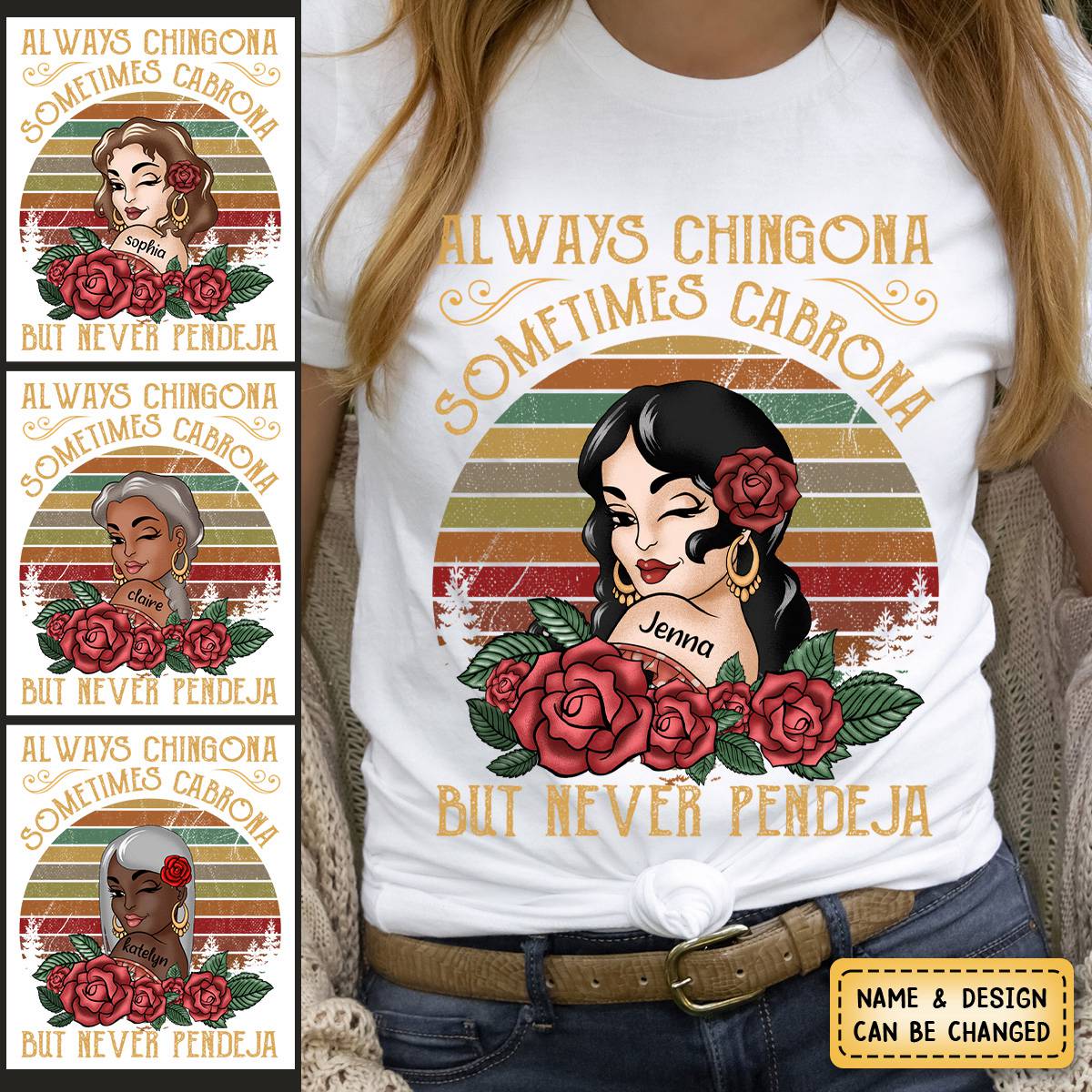 Always Chingona Sometimes Cabrona But Never Pendeja - Personalized Pure Cotton T-Shirt - Image 5