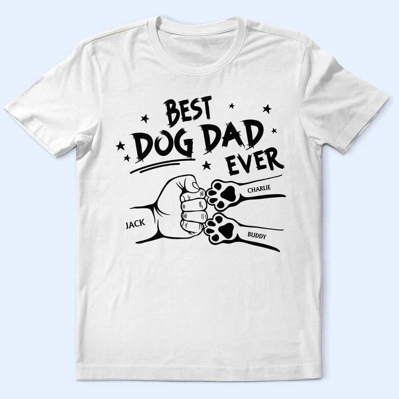 Best Dog Dad Ever Hand Punch - Personalized Father T-shirt - Image 5