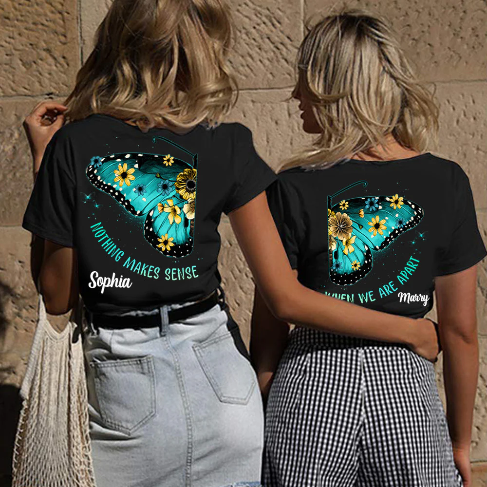 Couple Bestie Friends Sisters Nothing Makes Sense When We're Apart Personalized Matching T-shirt - Image 3