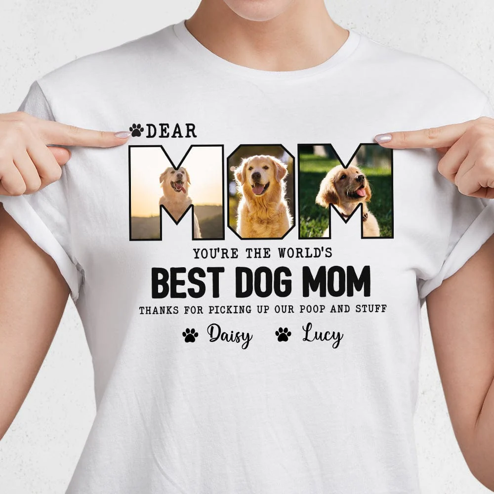 Custom Photo Dear Mom Thank For Picking Up - Personalized T shirt Gift For Pet Lover - Image 2
