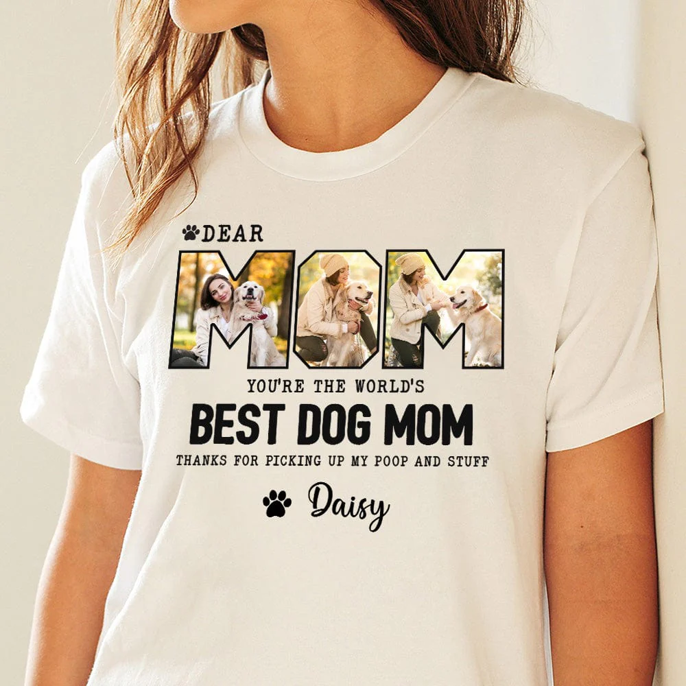 Custom Photo Dear Mom Thank For Picking Up - Personalized T shirt Gift For Pet Lover - Image 3