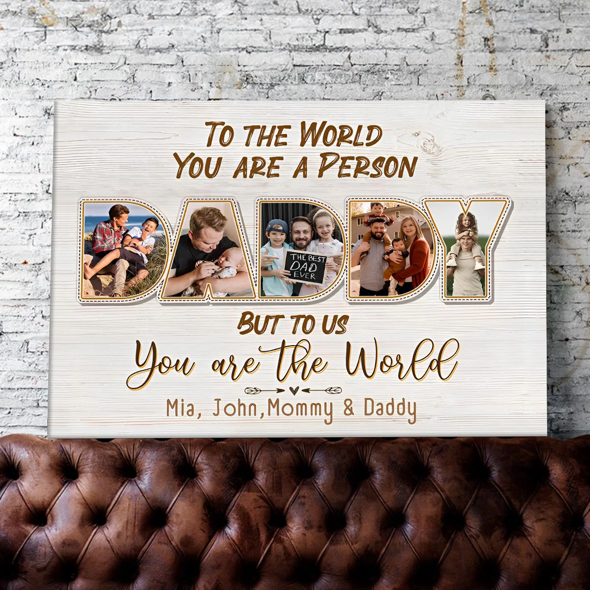 Daddy To Us You Are The World Personalized Photo Canvas Poster,Father's Day Gift - Image 3