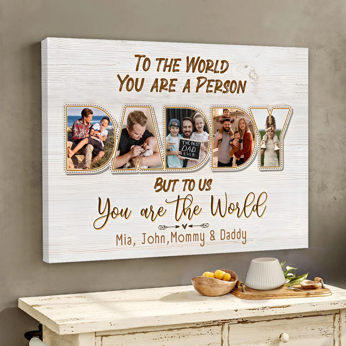 Daddy To Us You Are The World Personalized Photo Canvas Poster,Father's Day Gift - Image 5