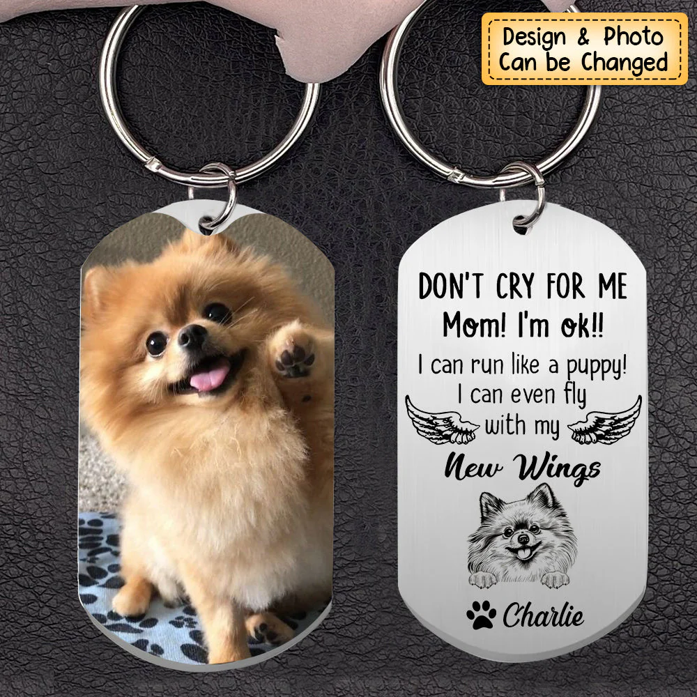 Don't Cry For Me Mom Memorial Gift For Dog Mom Personalized Stainless Steel Keychain - Image 2