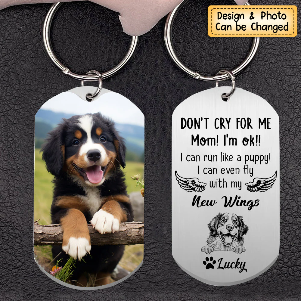 Don't Cry For Me Mom Memorial Gift For Dog Mom Personalized Stainless Steel Keychain - Image 3