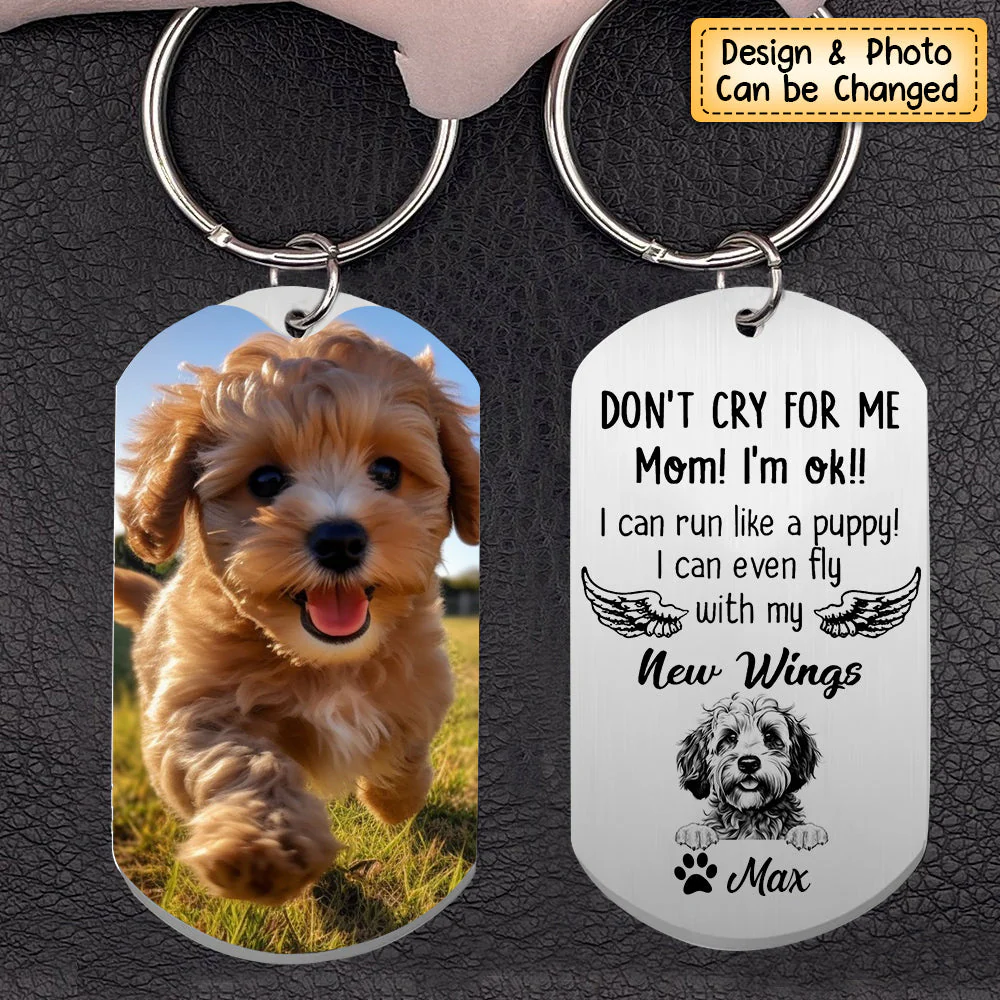 Don't Cry For Me Mom Memorial Gift For Dog Mom Personalized Stainless Steel Keychain - Image 4