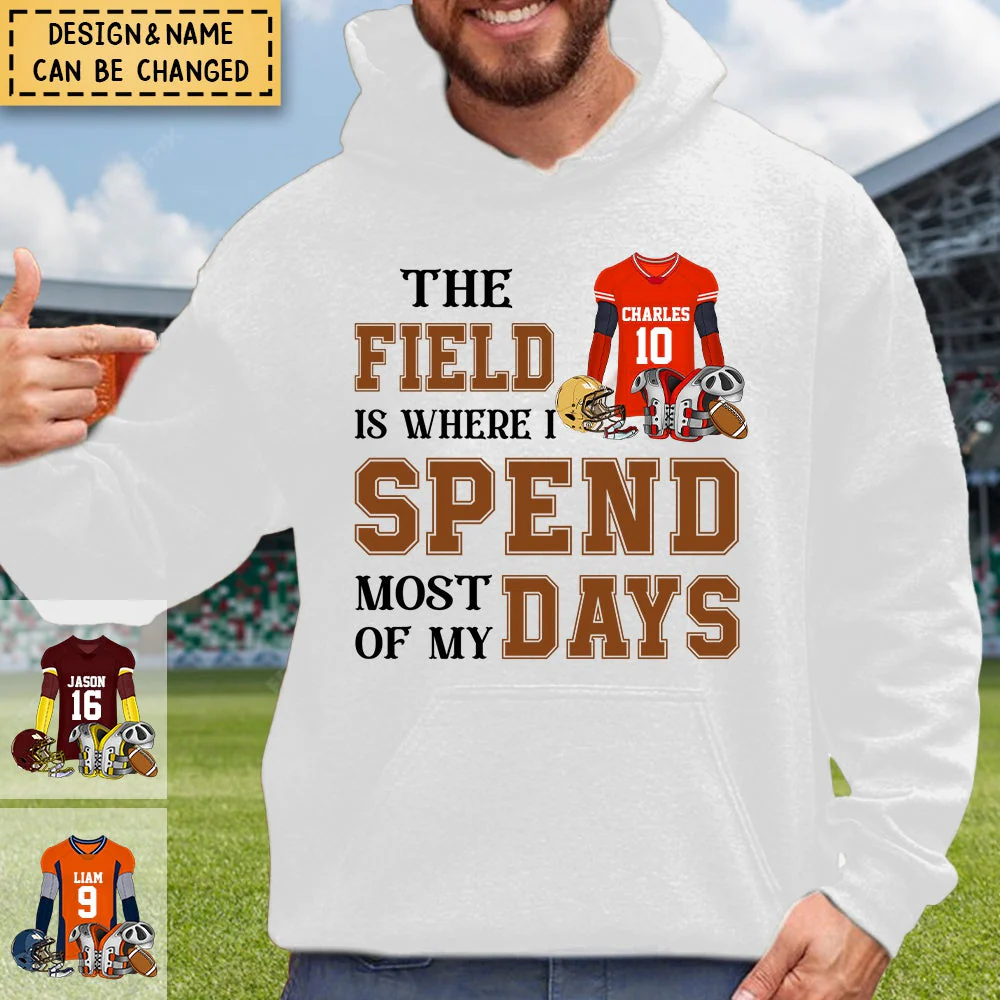 Football The Field Is Where I Spend Most Of My Days Personalized Hoodie - Image 2