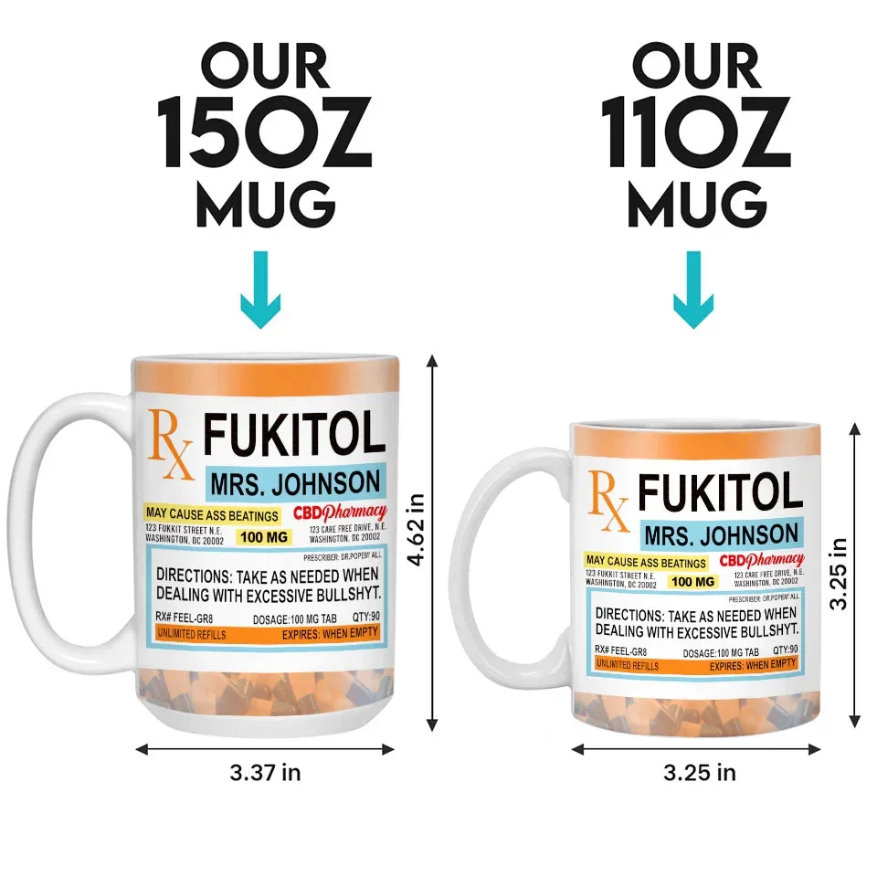 Fukitol Rx Prescription For Recharging Your Mind And Soul - Personalized Custom Mug For Friend, Sisters, Family Members, Coworkers - Image 7