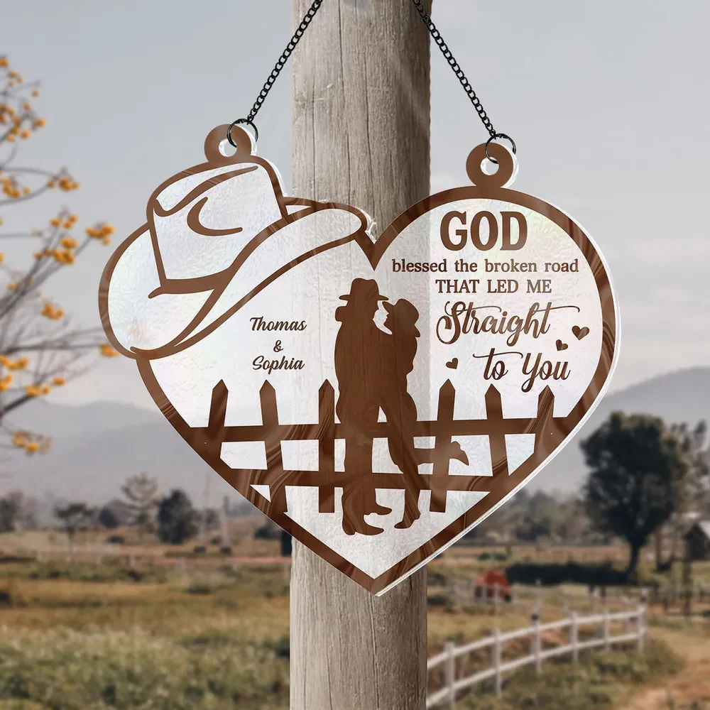 God Blessed The Broken Road Country Vibe Couple Personalized Custom Acrylic Suncatcher - Image 6