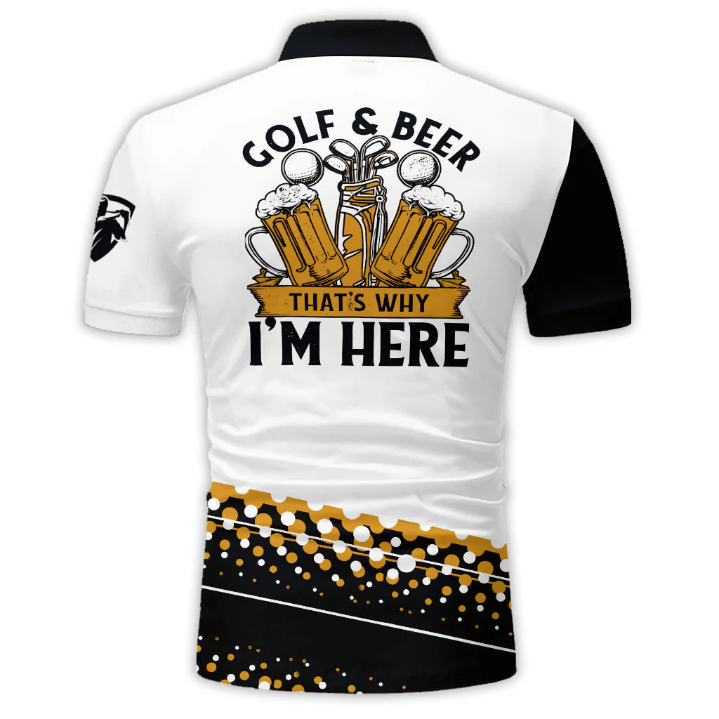 Golf & Beer That's Why I'm Here - Personalized Man Golf Polo Shirt Gift For Him - Image 7
