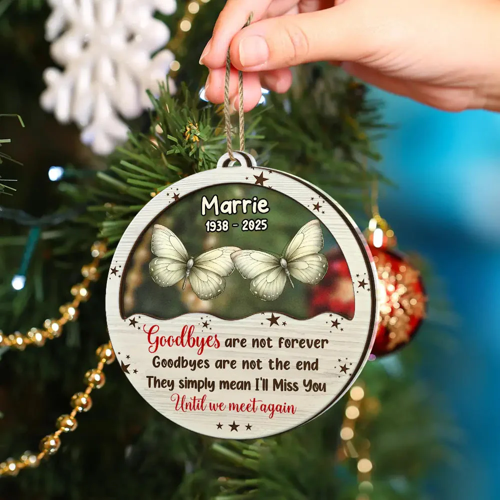 Goodbyes Are Not Forever Butterfly Birth Month - Personalized 2-Layered Mix Ornament - Image 3