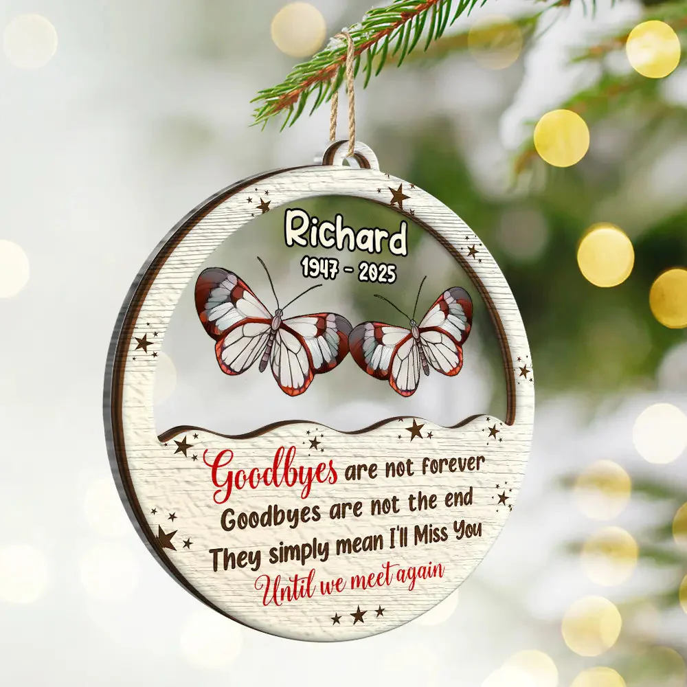 Goodbyes Are Not Forever Butterfly Birth Month - Personalized 2-Layered Mix Ornament - Image 4