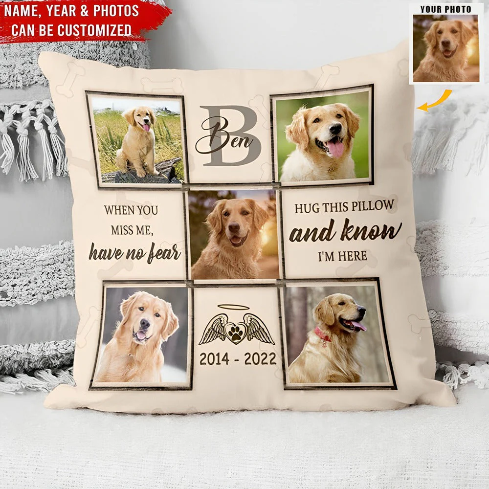 Hug This Pillow And Know I'm Here - Personalized Dog Memorial Pillow
