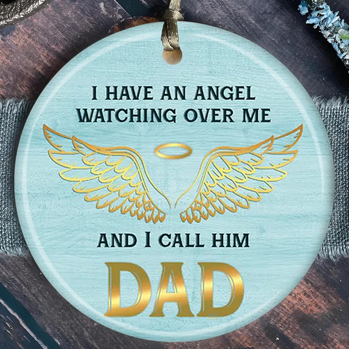 I HAVE AN ANGEL, Gifts For Loss Of Dad Personalized Ceramic Ornament - Image 4
