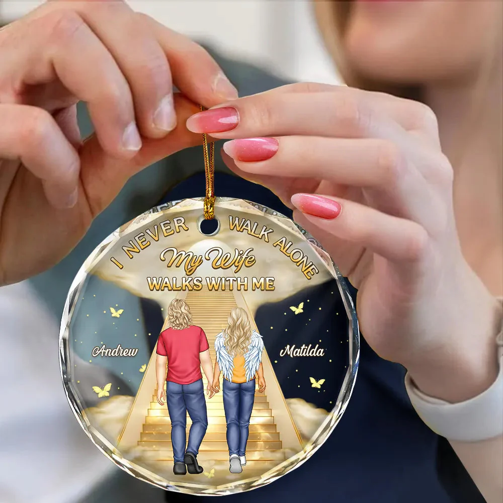 I Never Walk Alone My Husband Walks With Me - Personalized Circle Glass Ornament - Image 3