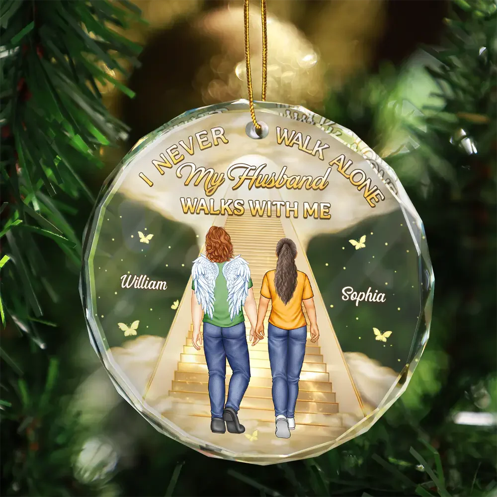 I Never Walk Alone My Husband Walks With Me - Personalized Circle Glass Ornament - Image 5