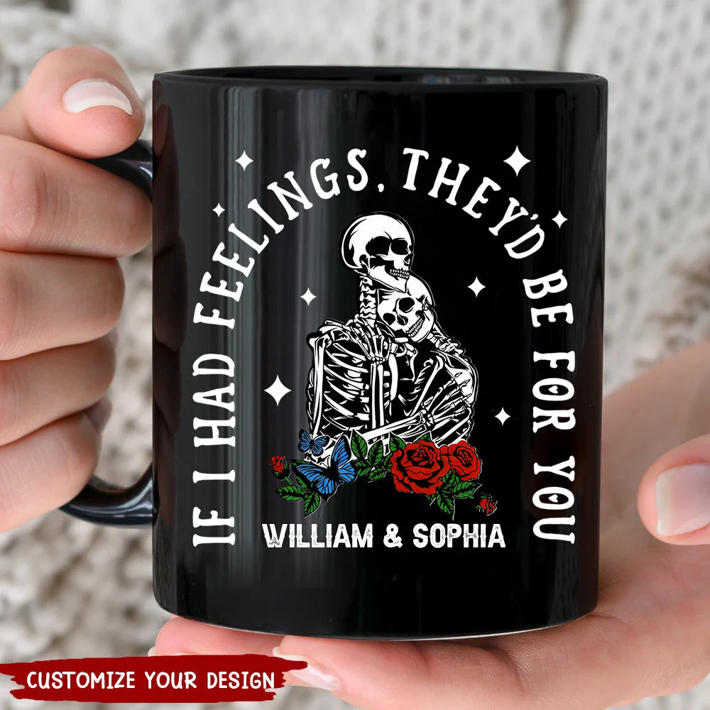 If I Had Feelings They'd Be For You - Personalized Mug - Image 2