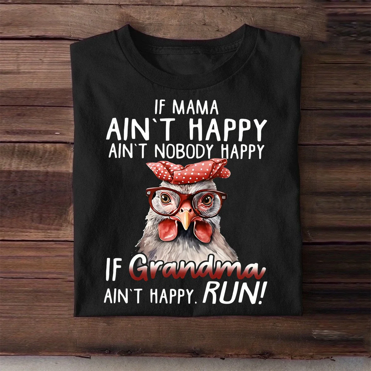 IF MAMA AIN'T HAPPY AIN'T NOBODY HAPPY T Shirt - Image 4