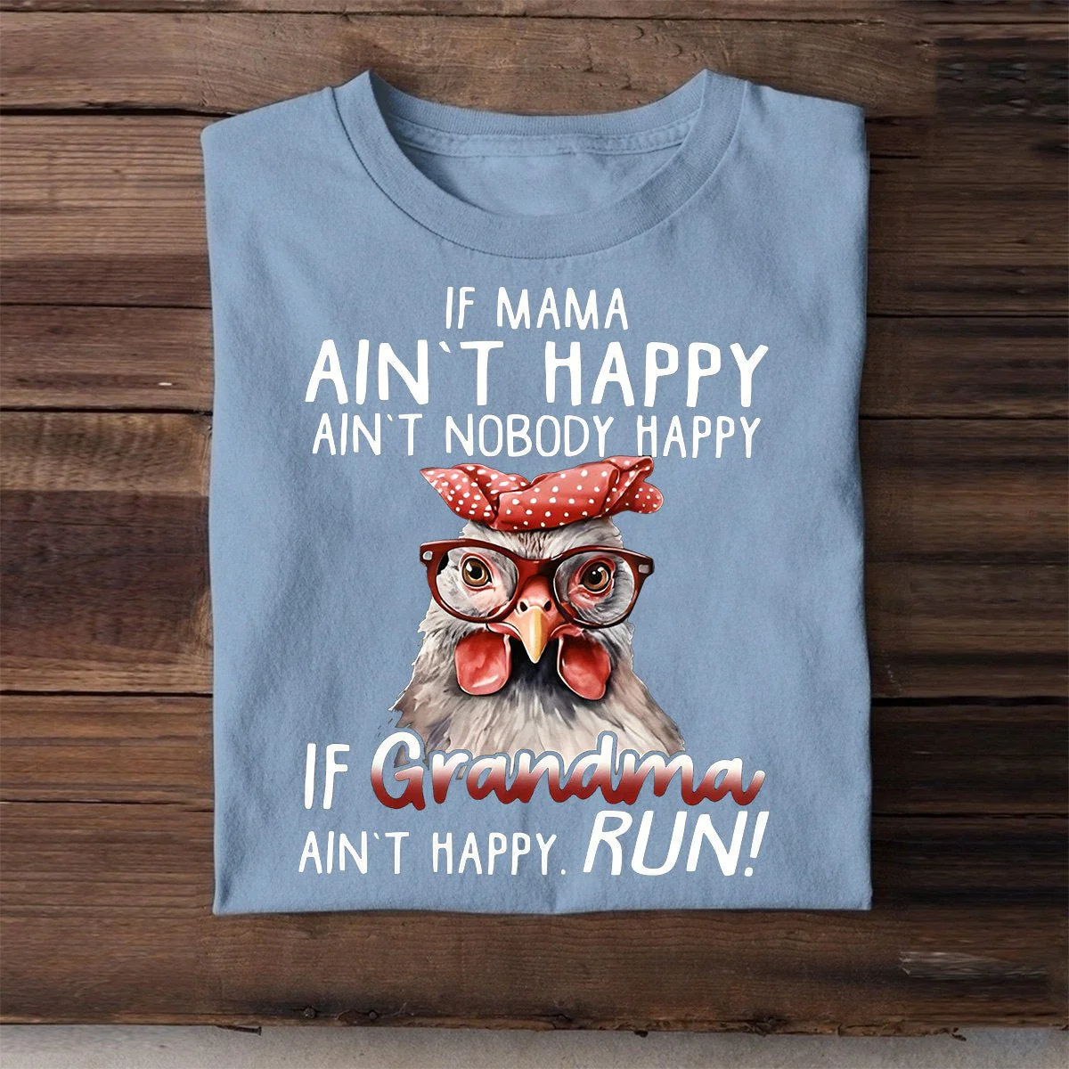IF MAMA AIN'T HAPPY AIN'T NOBODY HAPPY T Shirt - Image 8