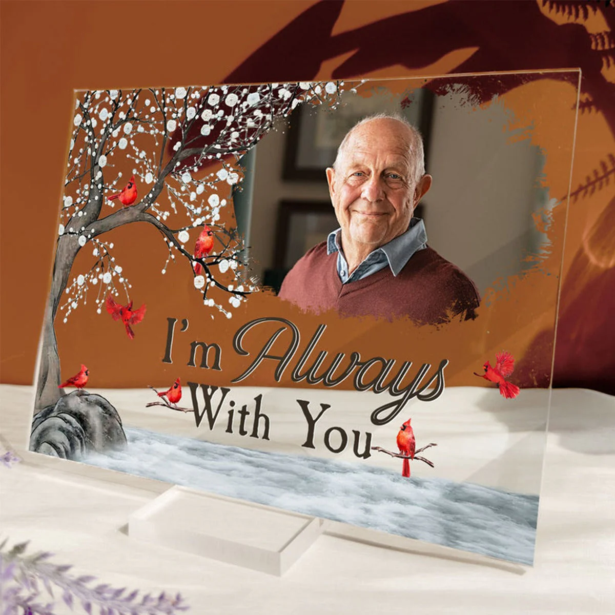 I'm Always With You - Memorial - Personalized Acrylic Plaque - Image 3