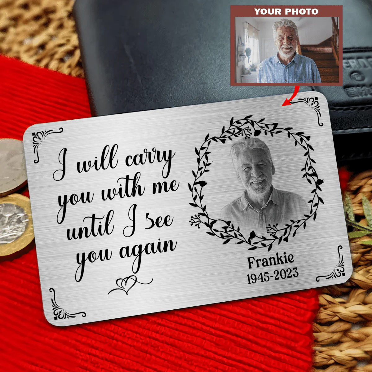 Metal Wallet Card - I Will Carry You With Me Until I See You Again - Memorial Gift From Photo - Image 3