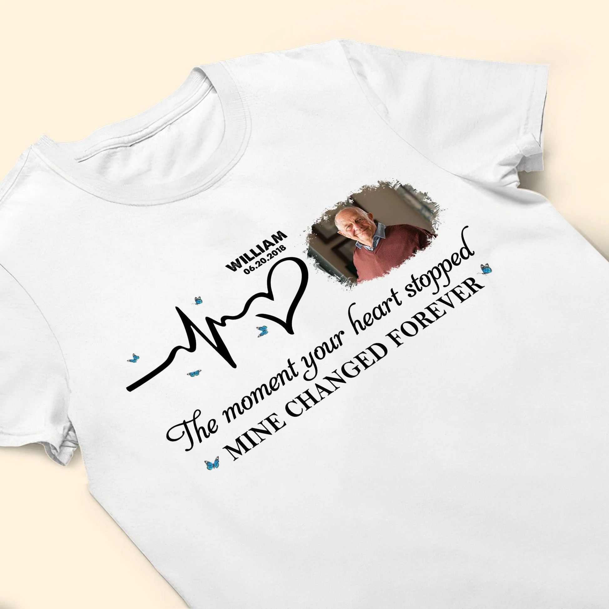 Moment Your Heart Stopped Mine Changed - Personalized Photo T Shirt - Image 7