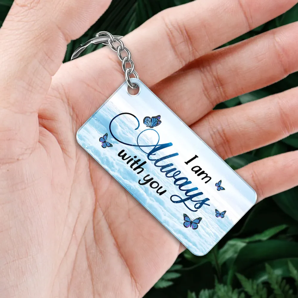 Personalized Acrylic Keychain, Sympathy Gift, Remembrance Gift-Always With You - Image 2