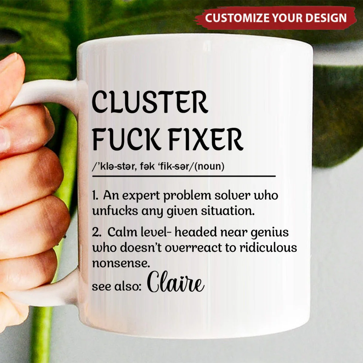 Personalized Funny Mug - Cluster F*Ck Fixer Problem Solver - Fun Gift For Coworkers - Image 5