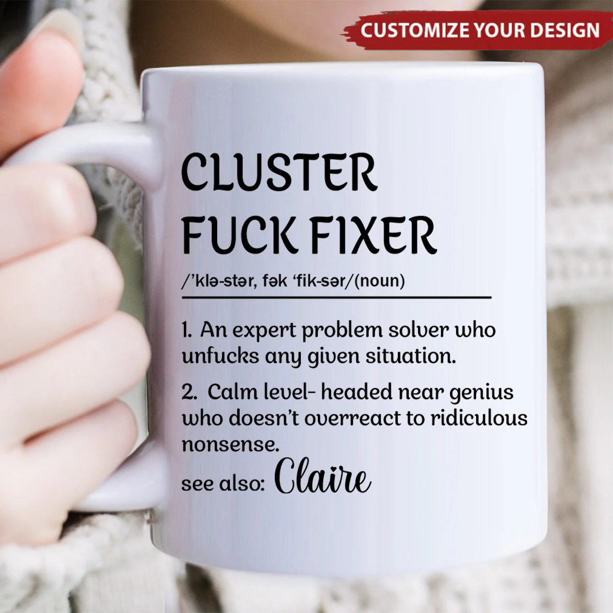Personalized Funny Mug - Cluster F*Ck Fixer Problem Solver - Fun Gift For Coworkers - Image 6