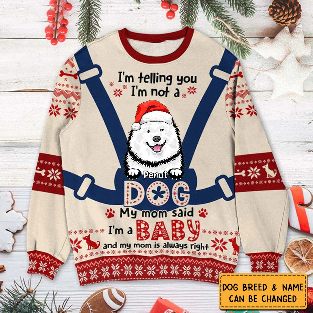 Personalized Gift For Dog Mom I'm Not A Dog I'm A Baby  Sweatshirt - Image 2