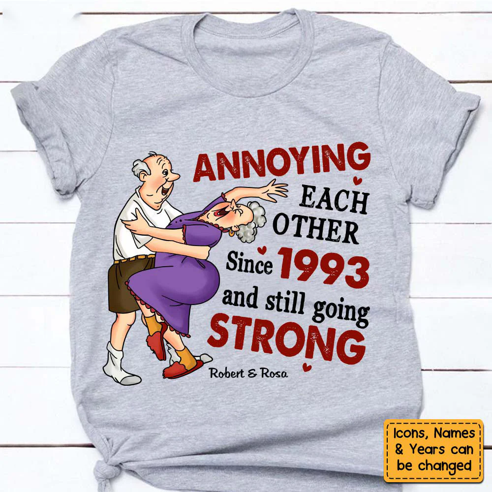Personalized Gift For Old Couples Annoying Each Other Since T-Shirt - Image 6
