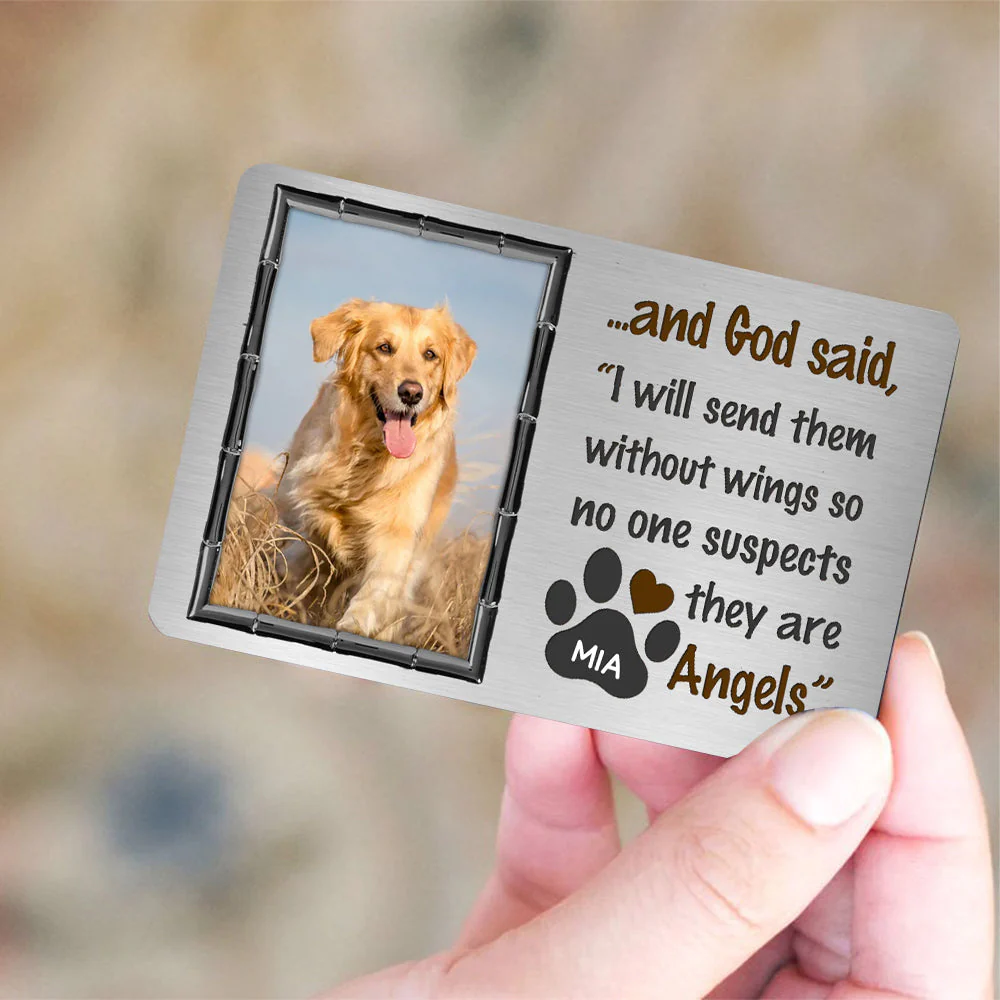 Personalized God Said I Will Send Them Without Wings Dog Lovers Memroial Metal Wallet Card - Image 2