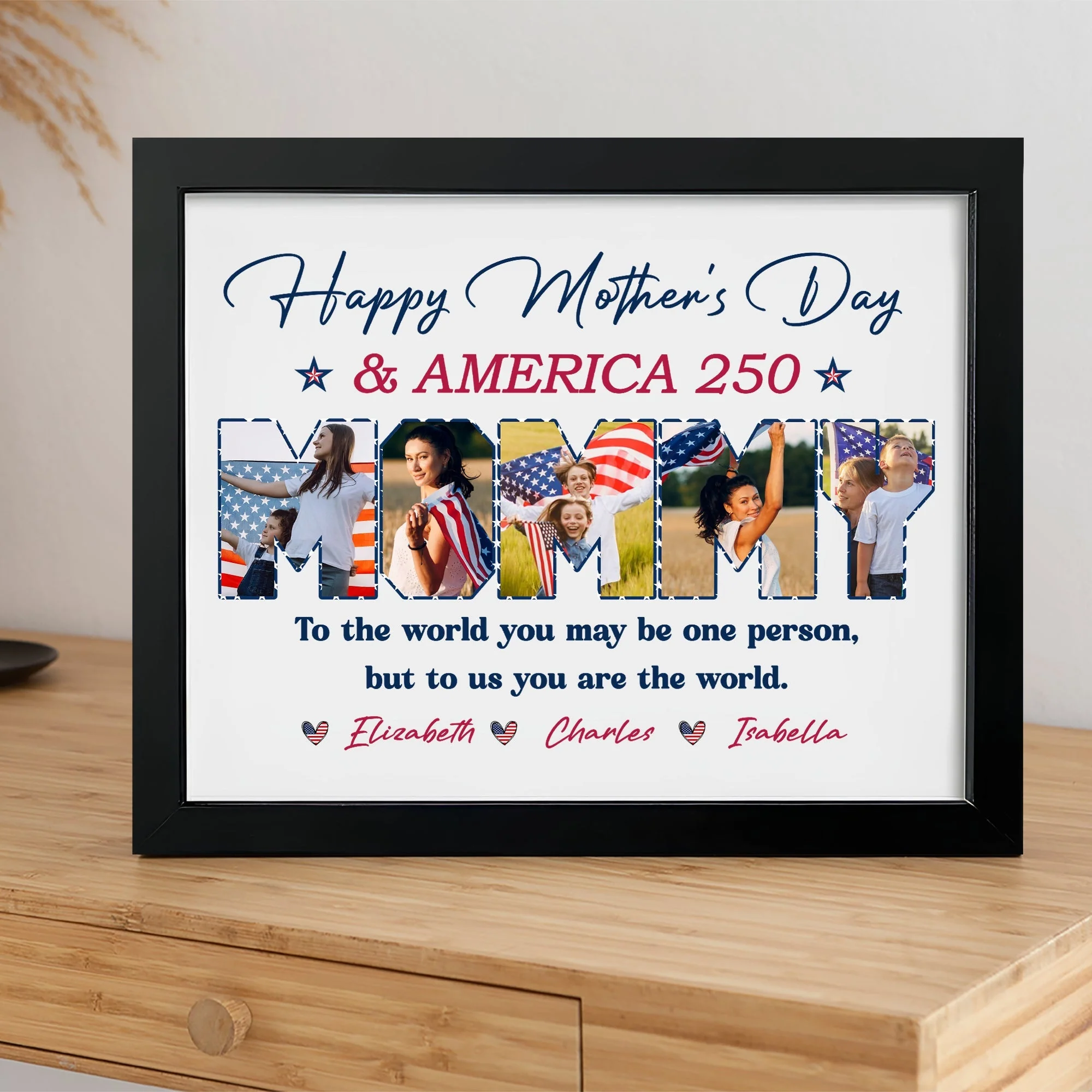 Personalized Picture Frame : Happy Mother's Day + 250 Years of America — To My World - Image 5