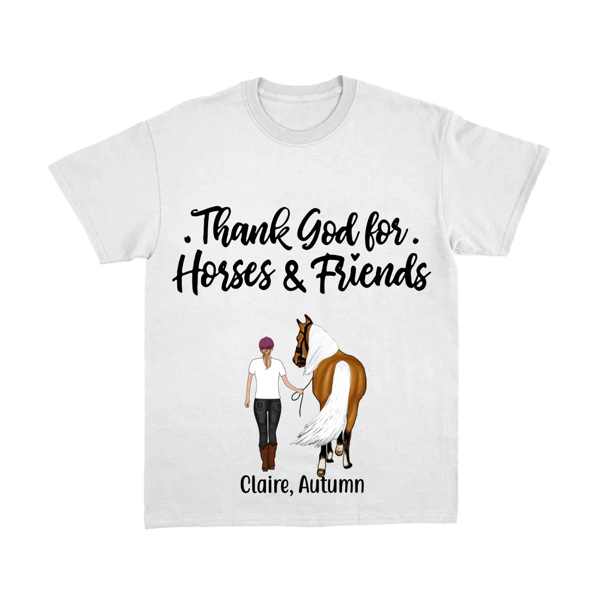 Personalized Pure Cotton T-shirt - Thank God for Horses & Friends - Gift for Horse Lovers