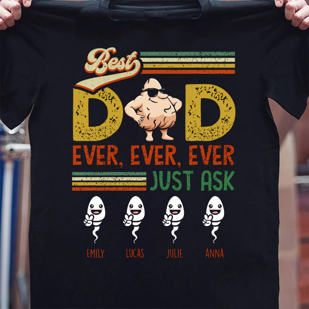 Personalized T-Shirt Best Dad Ever Just Ask, Gift For Father, Grandpa - Image 2