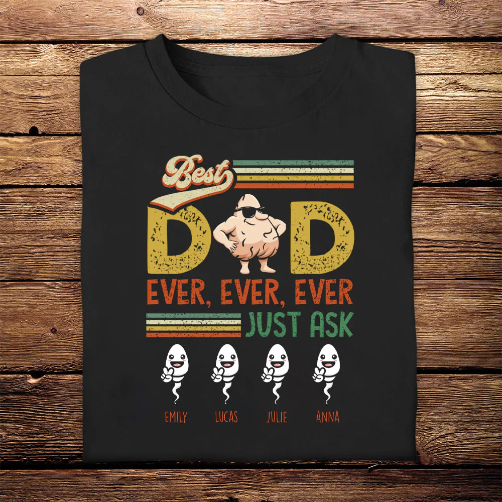 Personalized T-Shirt Best Dad Ever Just Ask, Gift For Father, Grandpa - Image 3