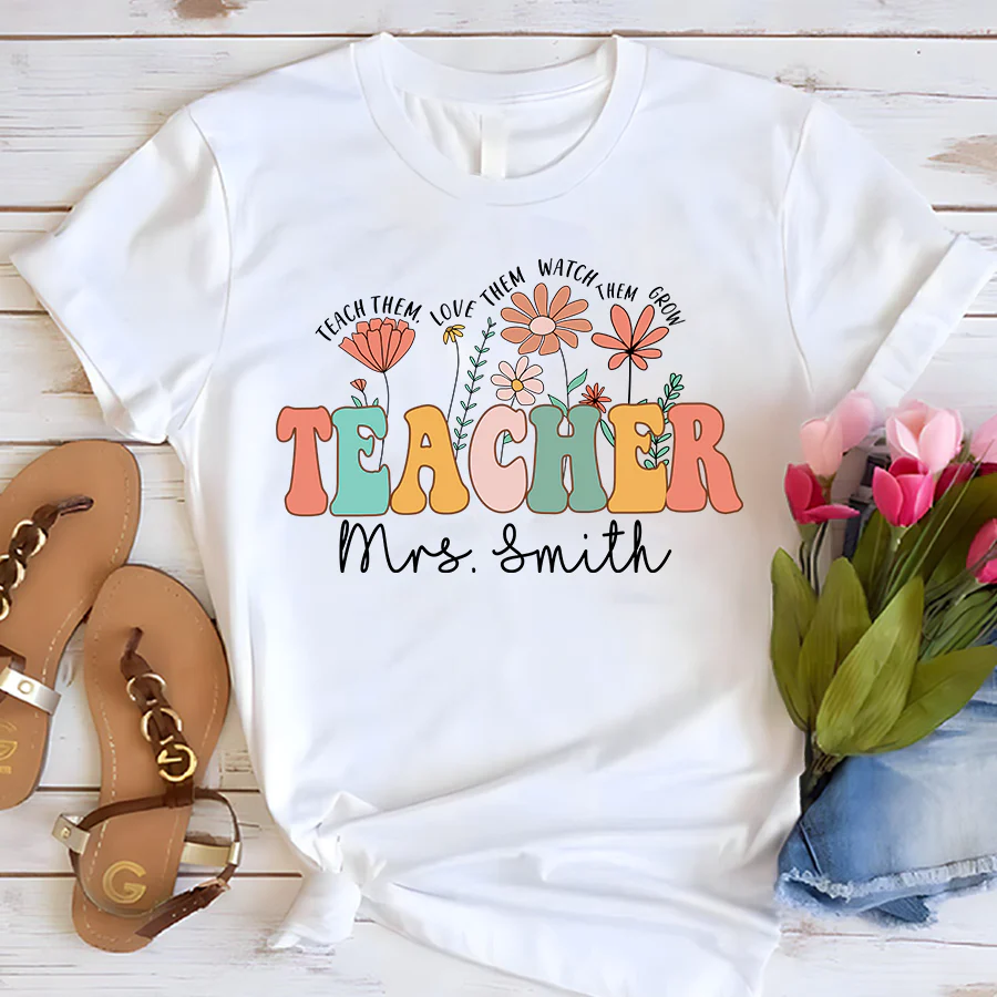 Personalized Teach Them Love Them Watch Them Grow Teacher T-Shirt - Image 3