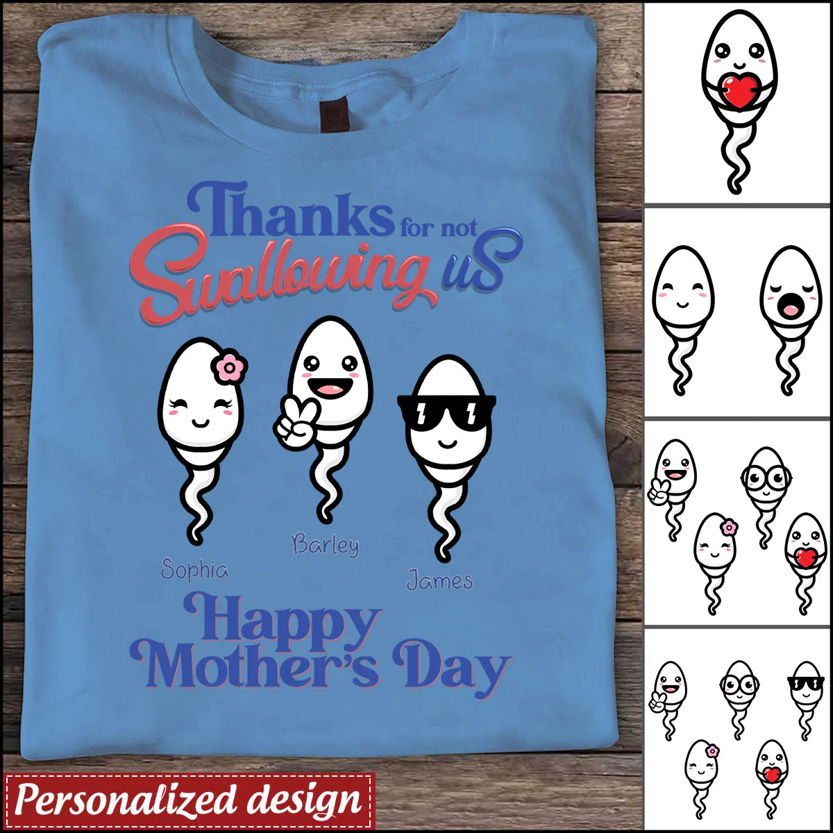 Personalized Thanks For Not Swallowing Us Mother's Day T-Shirt - Image 4