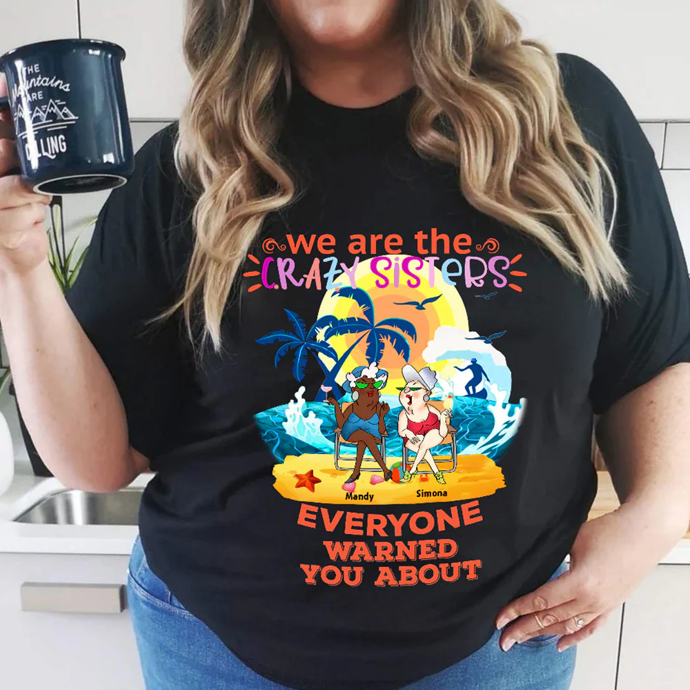 Personalized We are the Crazy Sisters Classic T-Shirt - Image 3