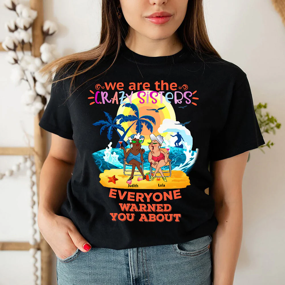 Personalized We are the Crazy Sisters Classic T-Shirt - Image 6