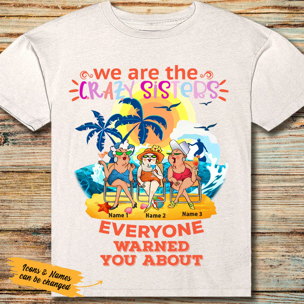 Personalized We are the Crazy Sisters Classic T-Shirt - Image 9