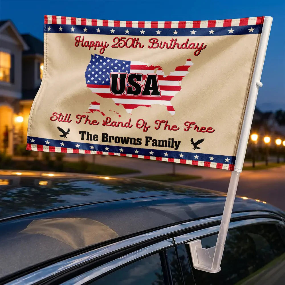 Still The Land Of The Free - Personalized Car Flag - Image 2