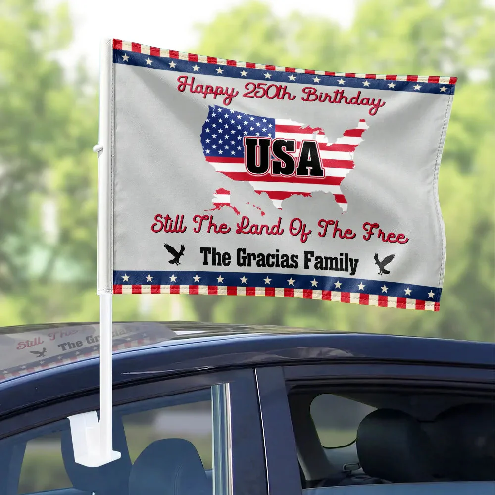 Still The Land Of The Free - Personalized Car Flag - Image 3