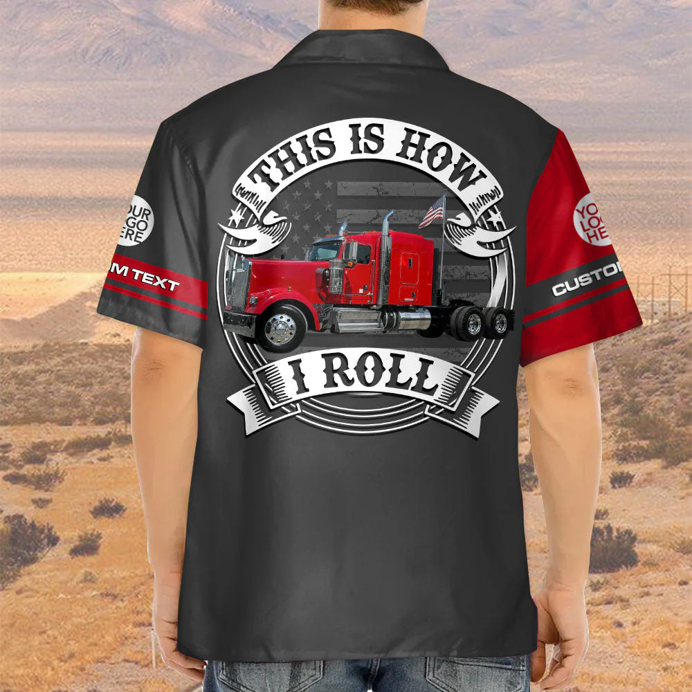 This Is How I Roll - Custom Photo Truck For Trucker Personalized Hawaiian Shirt for Him - Image 5