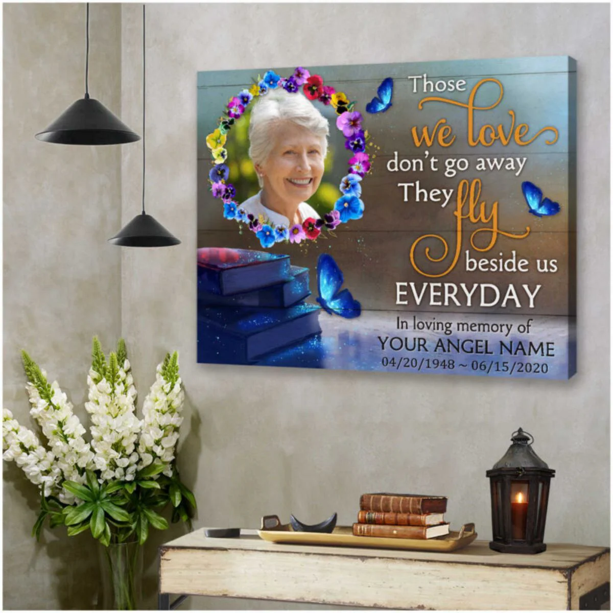 Those we love don’t go away Personalized Butterflies Memorial Photo Canvas/Poster - Image 6