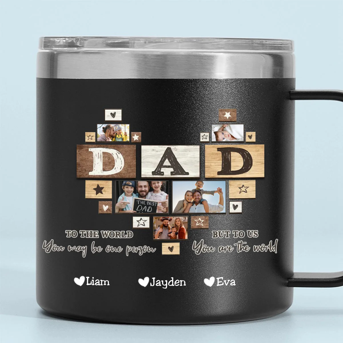 To Me You Are The World Dad Heart - Personalized Custom 14oz Stainless Steel Tumbler With Handle - Image 10