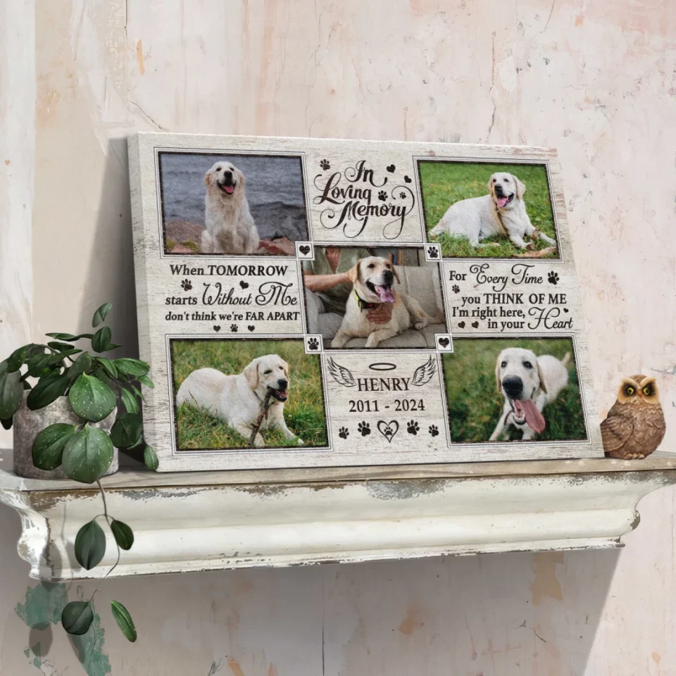 When Tomorrow Starts Without Me - Dog Memorial Personalized Canvas Loss Of Dog Lover Gifts - Image 10