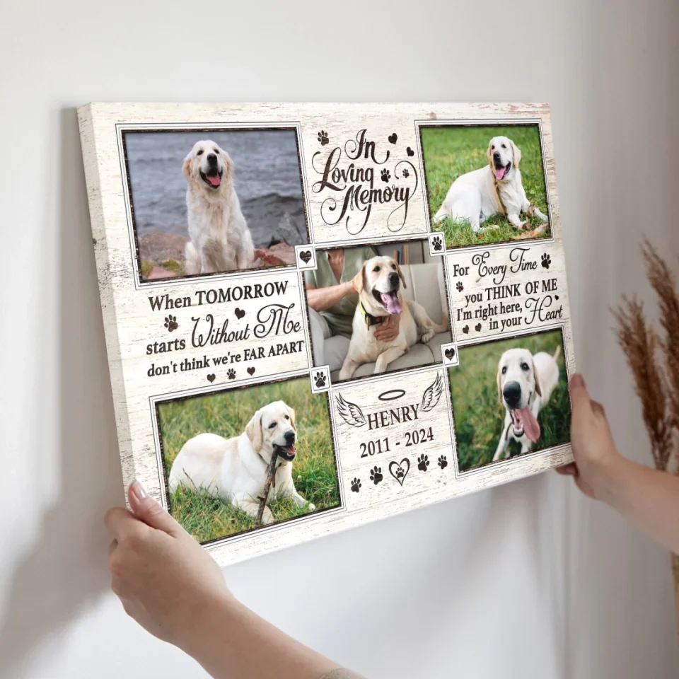 When Tomorrow Starts Without Me - Dog Memorial Personalized Canvas Loss Of Dog Lover Gifts - Image 4