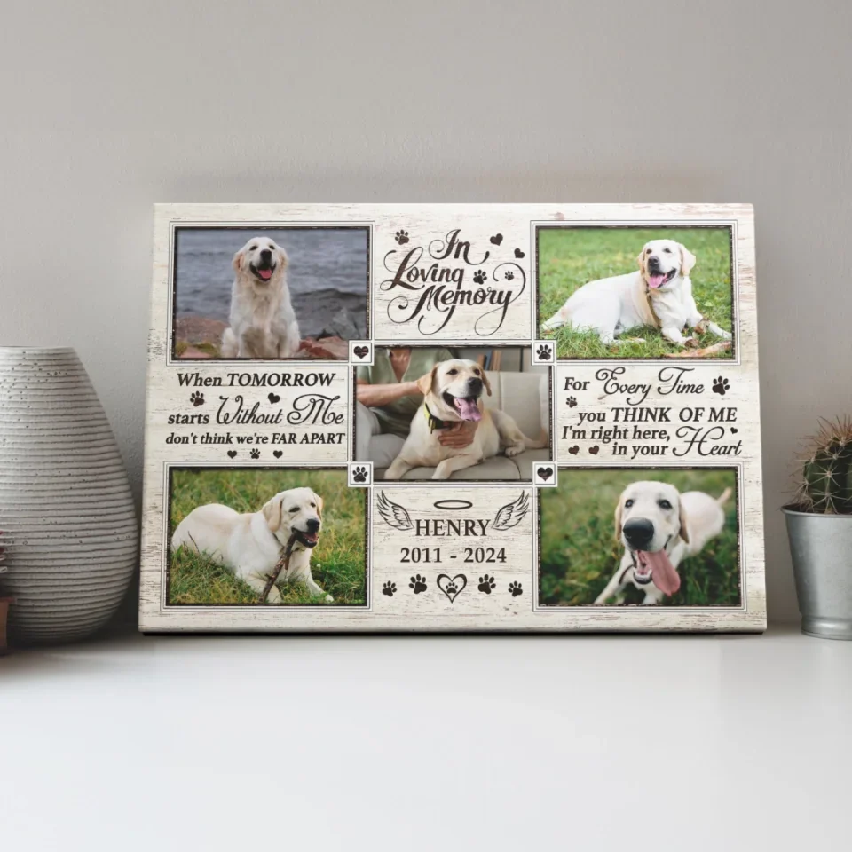 When Tomorrow Starts Without Me - Dog Memorial Personalized Canvas Loss Of Dog Lover Gifts - Image 5